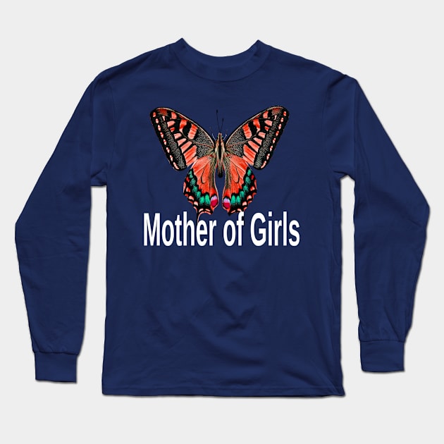 Mother Of Girls Butterfly Mothers Day Gift Long Sleeve T-Shirt by Dara4uall